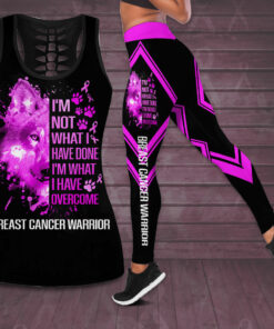 Im Not What I Have Done Im What I Have Overcome Breast Cancer Awareness 3D Hollow Tank Top Leggings